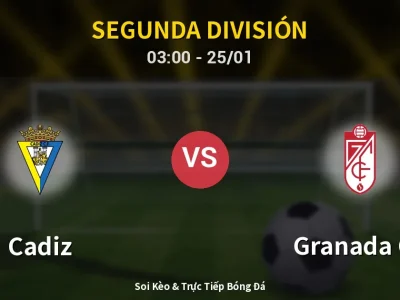 Kết Quả: Cadiz 1-2 Granada CF – Highlight & Bàn Thắng | Segunda División