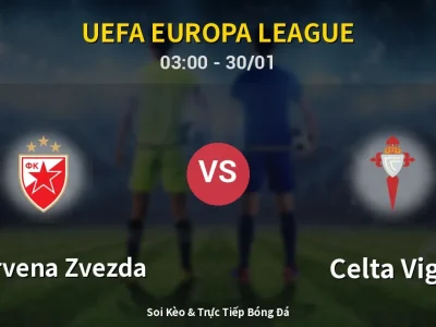 Kết Quả: FK Crvena Zvezda 1-1 Celta Vigo – Highlight & Bàn Thắng | UEFA Europa League