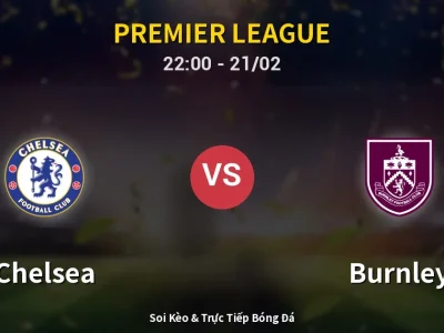 🔴 Trực Tiếp: Chelsea 1-0 Burnley – Link Xem Premier League (Full HD)