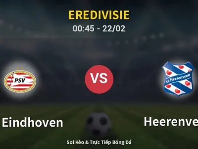 Kết Quả: PSV Eindhoven 3-1 Heerenveen – Highlight & Bàn Thắng | Eredivisie