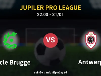Soi Kèo Cercle Brugge vs Antwerp – 22:00 31/01 | Nhận Định, Dự Đoán Tỷ Số