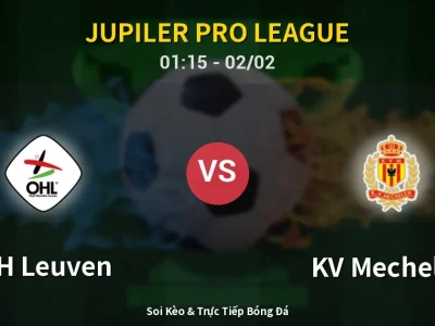 Kết Quả: OH Leuven 2-2 KV Mechelen – Highlight & Bàn Thắng | Jupiler Pro League