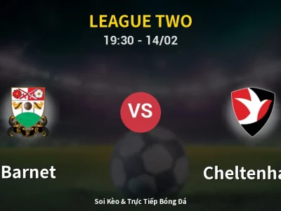 🔴 Trực Tiếp: Barnet 0-0 Cheltenham – Link Xem League Two (Full HD)