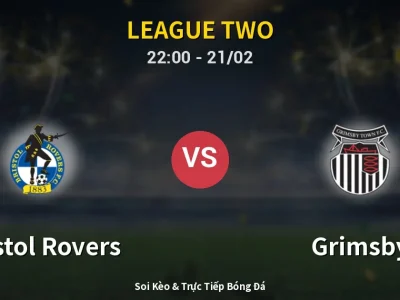 🔴 Trực Tiếp: Bristol Rovers 2-0 Grimsby – Link Xem League Two (Full HD)