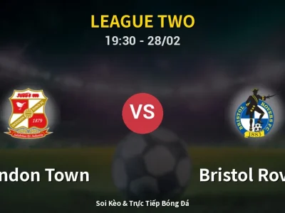 Soi Kèo Swindon Town vs Bristol Rovers – 19:30 28/02 | Nhận Định, Dự Đoán Tỷ Số