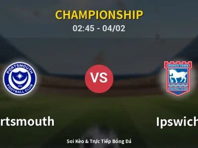Soi Kèo Portsmouth vs Ipswich – 02:45 04/02 | Nhận Định, Dự Đoán Tỷ Số