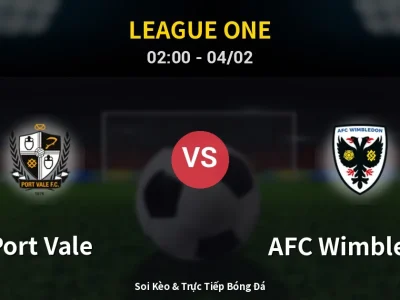 Kết Quả: Port Vale 0-1 AFC Wimbledon – Highlight & Bàn Thắng | League One