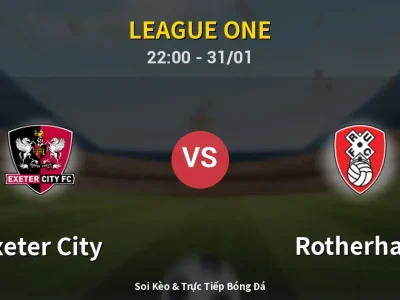 Soi Kèo Exeter City vs Rotherham – 22:00 31/01 | Nhận Định, Dự Đoán Tỷ Số