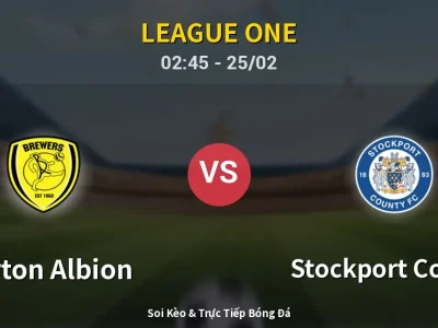 Kết Quả: Burton Albion 3-0 Stockport County – Highlight & Bàn Thắng | League One