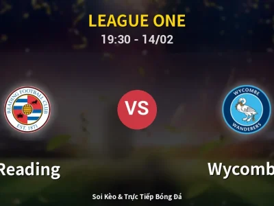 🔴 Trực Tiếp: Reading 1-0 Wycombe – Link Xem League One (Full HD)