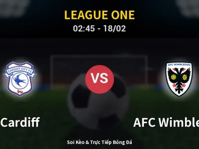 Kết Quả: Cardiff 4-1 AFC Wimbledon – Highlight & Bàn Thắng | League One