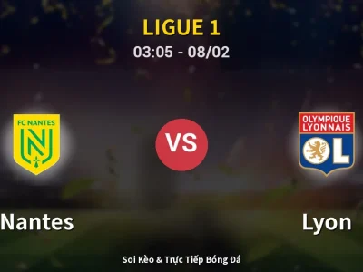 Kết Quả: Nantes 0-1 Lyon – Highlight & Bàn Thắng | Ligue 1