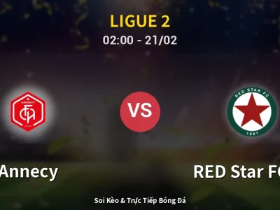 Kết Quả: Annecy 2-1 RED Star FC 93 – Highlight & Bàn Thắng | Ligue 2