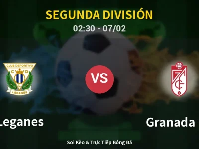Kết Quả: Leganes 1-0 Granada CF – Highlight & Bàn Thắng | Segunda División