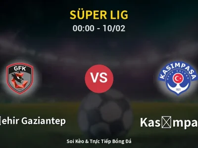 Kết Quả: Gazişehir Gaziantep 2-1 Kasımpaşa – Highlight & Bàn Thắng | Süper Lig