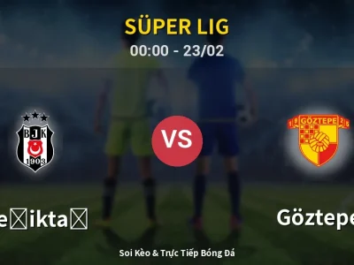 Kết Quả: Beşiktaş 4-0 Göztepe – Highlight & Bàn Thắng | Süper Lig