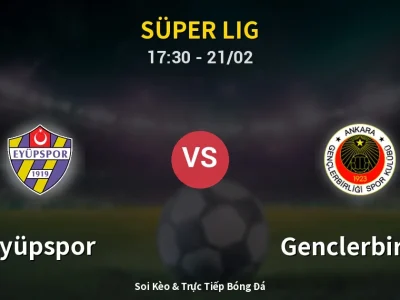 Kết Quả: Eyüpspor 1-0 Genclerbirligi – Highlight & Bàn Thắng | Süper Lig