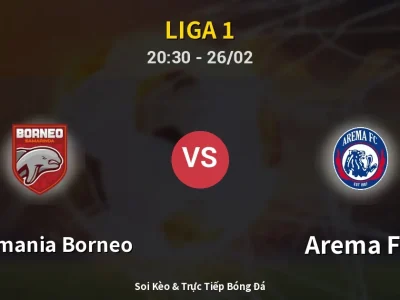 Soi Kèo Pusamania Borneo vs Arema FC – 20:30 26/02 | Nhận Định, Dự Đoán Tỷ Số