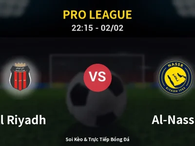 Soi Kèo Al Riyadh vs Al-Nassr – 22:15 02/02 | Nhận Định, Dự Đoán Tỷ Số