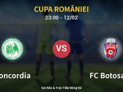 Soi Kèo Concordia vs FC Botosani – 23:00 12/02 | Nhận Định, Dự Đoán Tỷ Số