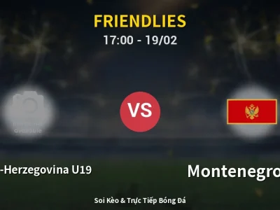 Kết Quả: Bosnia-Herzegovina U19 1-1 Montenegro U18 – Highlight & Bàn Thắng | Friendlies