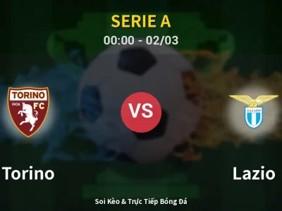 Kết Quả: Torino 2-0 Lazio – Highlight & Bàn Thắng | Serie A