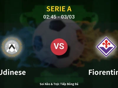 Kết Quả: Udinese 3-0 Fiorentina – Highlight & Bàn Thắng | Serie A