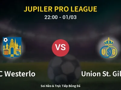 🔴 Trực Tiếp: KVC Westerlo 0-0 Union St. Gilloise – Link Xem Jupiler Pro League (Full HD)