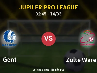 Kết Quả: Gent 2-0 Zulte Waregem – Highlight & Bàn Thắng | Jupiler Pro League