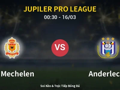 Soi Kèo KV Mechelen vs Anderlecht – 00:30 16/03 | Nhận Định, Dự Đoán Tỷ Số