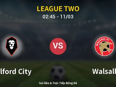 Kết Quả: Salford City 1-0 Walsall – Highlight & Bàn Thắng | League Two