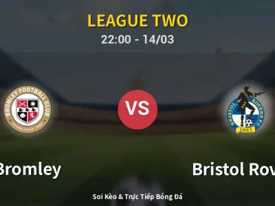 🔴 Trực Tiếp: Bromley 1-0 Bristol Rovers – Link Xem League Two (Full HD)
