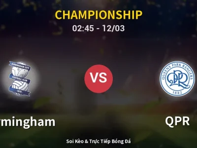 Kết Quả: Birmingham 1-0 QPR – Highlight & Bàn Thắng | Championship