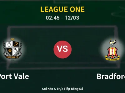 Kết Quả: Port Vale 0-2 Bradford – Highlight & Bàn Thắng | League One