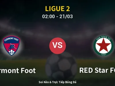 Kết Quả: Clermont Foot 0-1 RED Star FC 93 – Highlight & Bàn Thắng | Ligue 2
