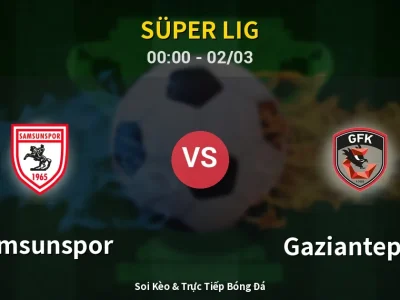 Kết Quả: Samsunspor 0-0 Gaziantep FK – Highlight & Bàn Thắng | Süper Lig
