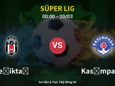 Kết Quả: Beşiktaş 2-1 Kasımpaşa – Highlight & Bàn Thắng | Süper Lig