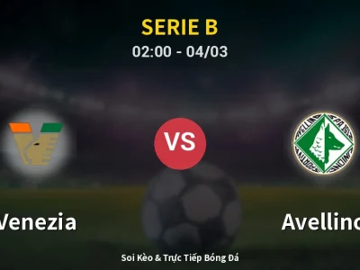 Kết Quả: Venezia 4-0 Avellino – Highlight & Bàn Thắng | Serie B