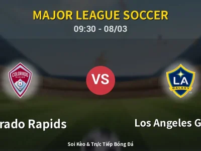 Kết Quả: Colorado Rapids 4-1 Los Angeles Galaxy – Highlight & Bàn Thắng | Major League Soccer