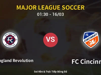🔴 Trực Tiếp: New England Revolution 3-1 FC Cincinnati – Link Xem Major League Soccer (Full HD)
