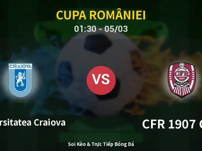 Kết Quả: Universitatea Craiova 3-1 CFR 1907 Cluj – Highlight & Bàn Thắng | Cupa României