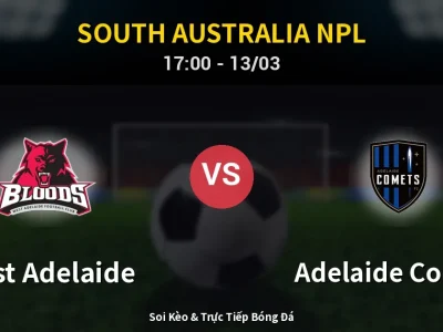 Kết Quả: West Adelaide 3-0 Adelaide Comets – Highlight & Bàn Thắng | South Australia NPL