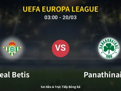 Kết Quả: Real Betis 4-0 Panathinaikos – Highlight & Bàn Thắng | UEFA Europa League