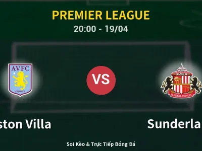 🔴 Trực Tiếp: Aston Villa 2-1 Sunderland – Link Xem Premier League (Full HD)