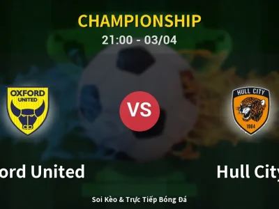 🔴 Trực Tiếp: Oxford United 1-1 Hull City – Link Xem Championship (Full HD)