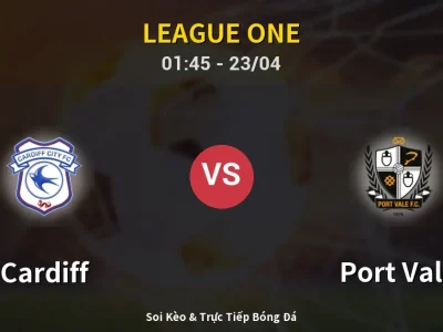 Kết Quả: Cardiff 1-0 Port Vale – Highlight & Bàn Thắng | League One