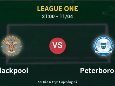 Soi Kèo Blackpool vs Peterborough – 21:00 11/04 | Nhận Định, Dự Đoán Tỷ Số