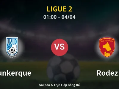 Kết Quả: Dunkerque 1-1 Rodez – Highlight & Bàn Thắng | Ligue 2