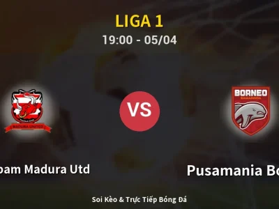 Soi Kèo Persepam Madura Utd vs Pusamania Borneo – 19:00 05/04 | Nhận Định, Dự Đoán Tỷ Số