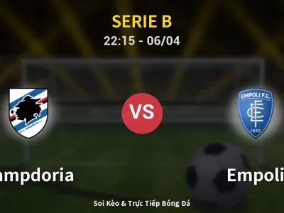 Soi Kèo Sampdoria vs Empoli – 22:15 06/04 | Nhận Định, Dự Đoán Tỷ Số